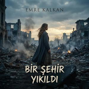 Bir Şehir Yıkıldı (feat. EK MUSİC)