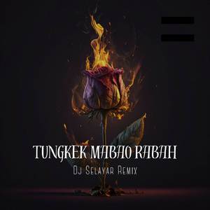 DJ Tungkek Mabao Rabah
