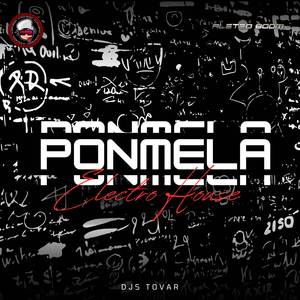 Ponmela (Electro House)