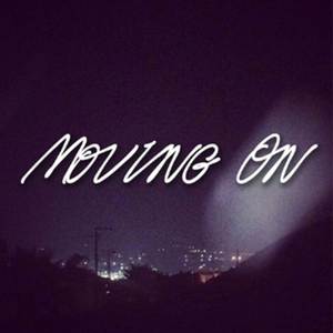Moving On