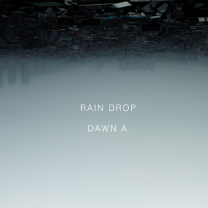 RAIN DROP