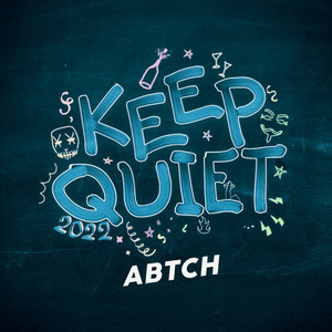 Keep Quiet 2022
