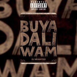Buya dali wam (Dj Nkanyiso Worl Wide)