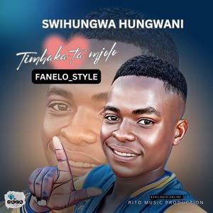 SWIHUNGWA HUNGWANI (TIMHAKA TA MJOLO)