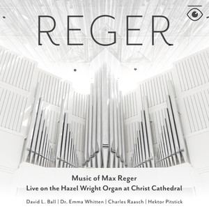 Ave Maria (from 12 Stücke), Op. 80 (Live on the Hazel Wright Organ at Christ Cathedral)