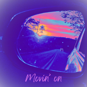 Movin' On