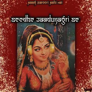 Seedhe Jaadunagri Se