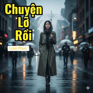 CHUYỆN LỠ RỒI 1