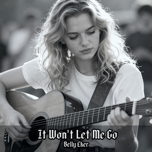 It Won't Let Me Go