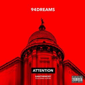 Attention (feat. Ganzthenicest & Sophie)