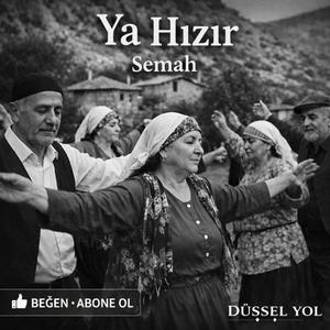 Ya Hızır - Semah