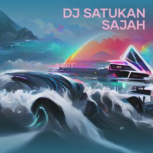 Dj Satukan Sajah