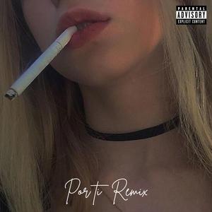 Por Ti (feat. Flojoh, JeZz, Said Málaga & LondParis) (Remix)