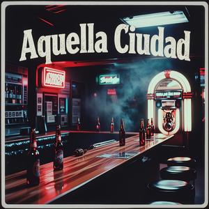 Aquella Ciudad