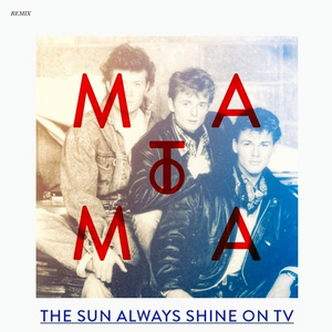 The sun always shines on T.V (Matoma Remix)