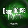 DJ Roger Remix - Deep House I Know