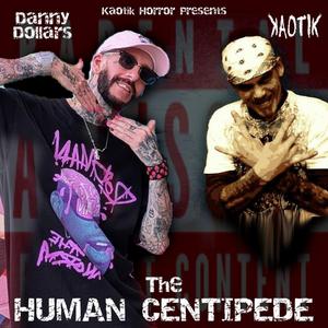 Human Centipede (feat. Danny Dollars)