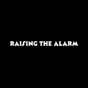 Raising the Alarm