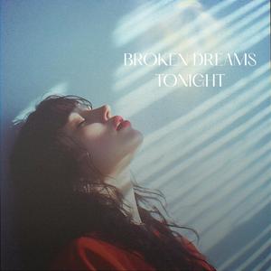 Broken Dreams Tonight