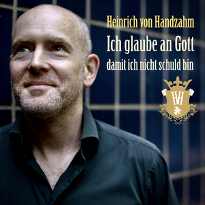 Ich glaube an Gott damit ich nicht schuld bin (Damit ich nicht schuld bin)