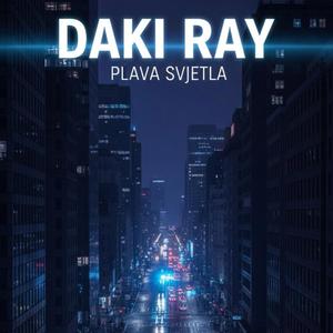 Daki Ray (Plava svjetla)