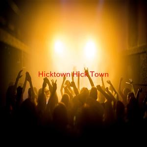 Hicktown (Hick Town) (Instrumental version originally performed by Jason Aldean)