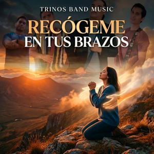 Recógeme en tus brazos