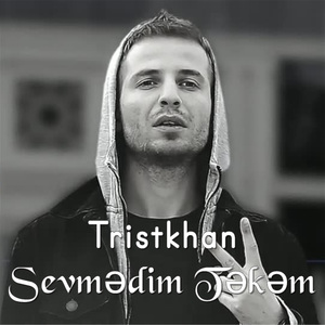 Sevmədim Təkəm