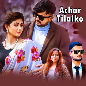 Achar Tilaiko (feat. Suman Bajgain & Anjana Duwadi)