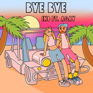 Bye bye (feat. AGAV & Yves 2k)