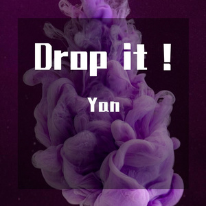 Drop it !