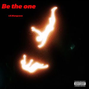 Be the one