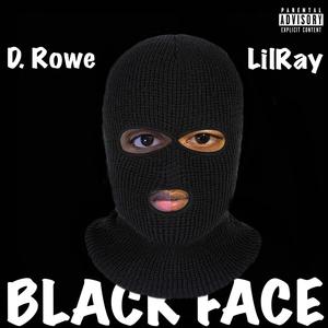 Black Face (feat. Lil Ray)