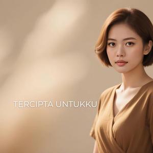 Tercipta Untukku