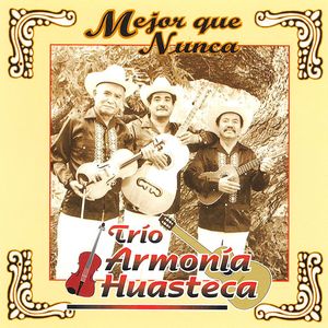 Popurrí Alegria Huasteca: Presentación / Humilde Serenata / Ay Amor Como Me Tienes / La Ametralladora / Indita Mia / El Gusto