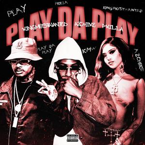 Play Da Play (feat. Azchike & P Killa)