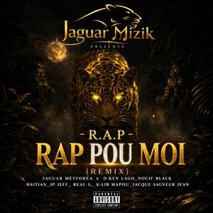 Rap pour moi-remix (feat. D-Ken Lago, Nocif Haitian Black, JpGeff, Real G, K-Lib & Jakito)