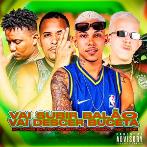 Vai Subir Balão Vai Desce Buceta (feat. Meck Gibizinho)