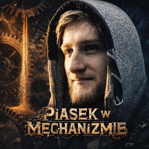 Piasek w Mechanizmie
