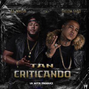 Tan Criticando (feat. Shelow Shaq)