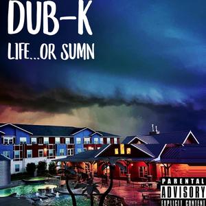 Life...or Sumn! (feat. Twoblunts, Nick Luna, Ozmosis, Kenny EL & Antwon Dixn)