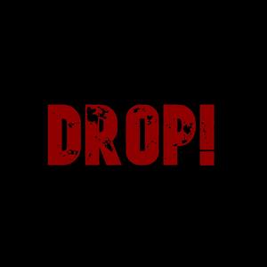 DROP!