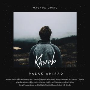 Khwab | MagnoX Original (feat. Palak, Manan, Abhiraj, Addycted, Ashish)