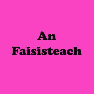 An Faisisteach (Demo)