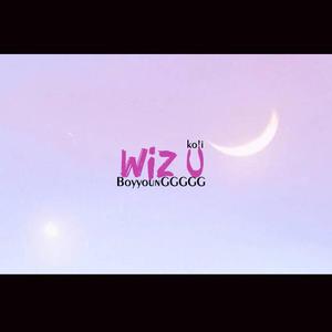 Wiz U （Prod by FAT TIGER）