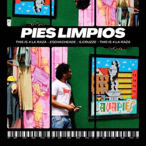 Pies limpios (This is 4 la Raza Vol.2) (feat. Esehacheade)