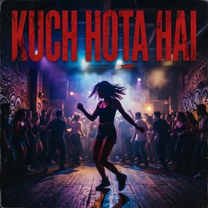 Kuch Hota Hai