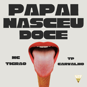 Papai Nasceu Doce