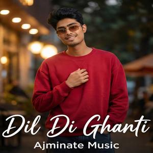 Dil Di Ghanti