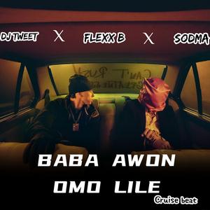 BABA AWON OMO LILE BEAT (feat. Flexx B & Sodma)